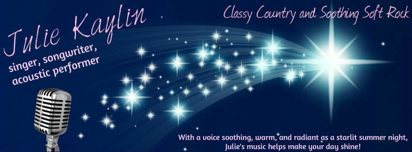 Julie Kaylin - singer, songwriter - a voice soothing, warm, and radiant as a starlit summer night